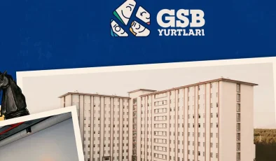 GSB yurt başvurularında son gün 24 Ağustos