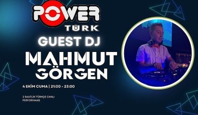 Mahmut Görgen, Bugün PowerTürk FM’in Guest DJ’i Oluyor!